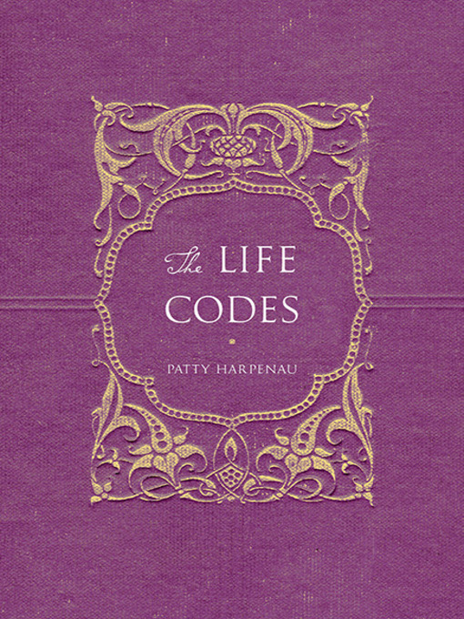 Title details for The Life Codes by Patty Harpenau - Available